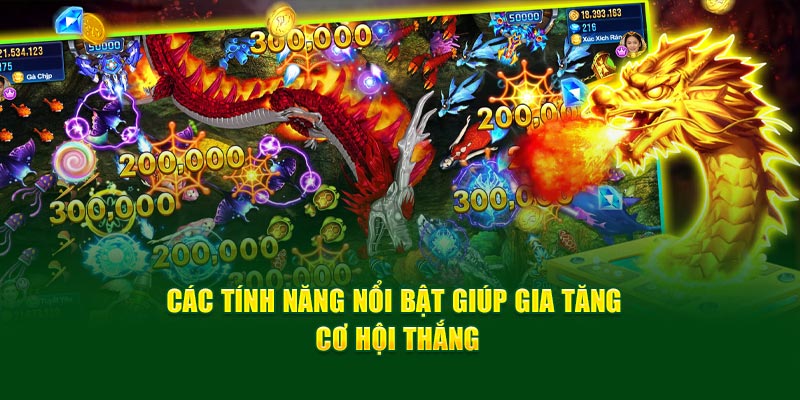 Một số tính năng đặc biệt giúp tăng cơ hội thắng đậm