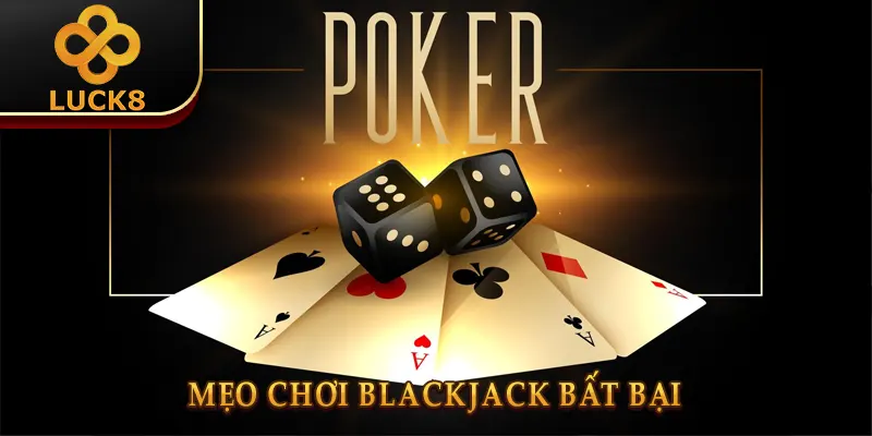 Mẹo Chơi Blackjack: 7 Chiến Thuật "Giữ Vốn" 3 Mẹo Chơi Blackjack: 7 Chiến Thuật "Giữ Vốn"